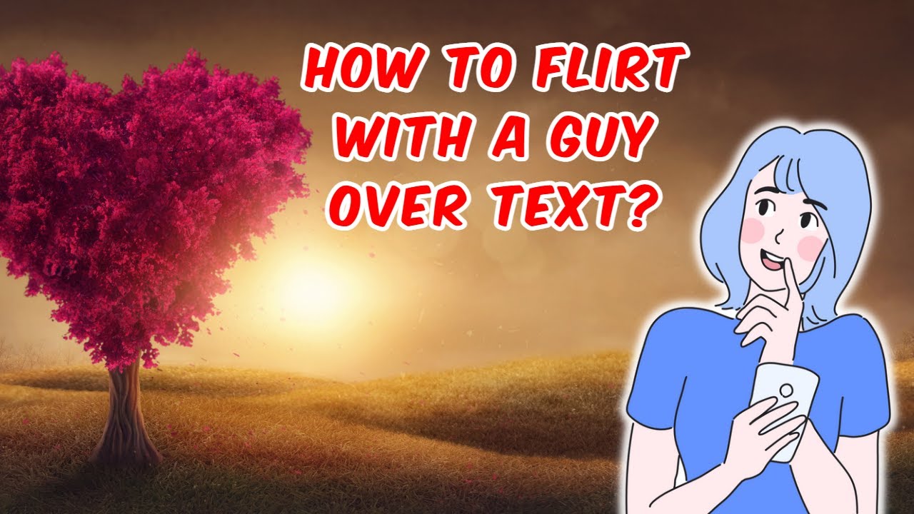How To Flirt With A Guy Over Text - YouTube