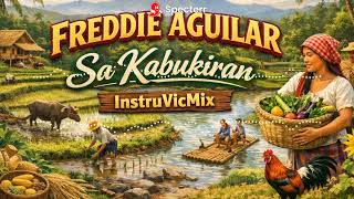 𝐒𝐀 𝐊𝐀𝐁𝐔𝐊𝐈𝐑𝐀𝐍 [Freddie Aguilar] 𝐈𝐧𝐬𝐭𝐫𝐮𝐕𝐢𝐜𝐌𝐢𝐱