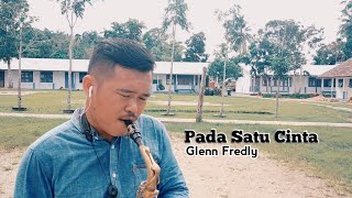 Glenn Fredly - Pada Satu Cinta ( Cover Saxophone )