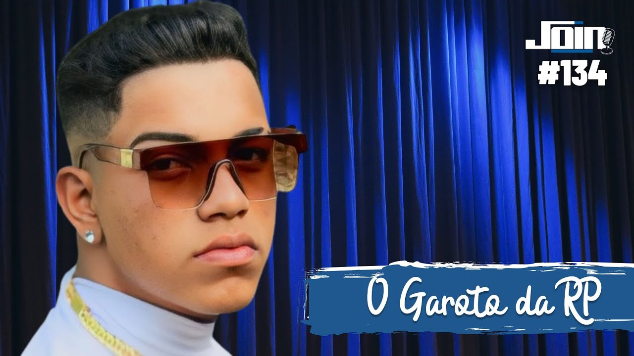 O Garoto da RP - Cantor | Join Podcast 