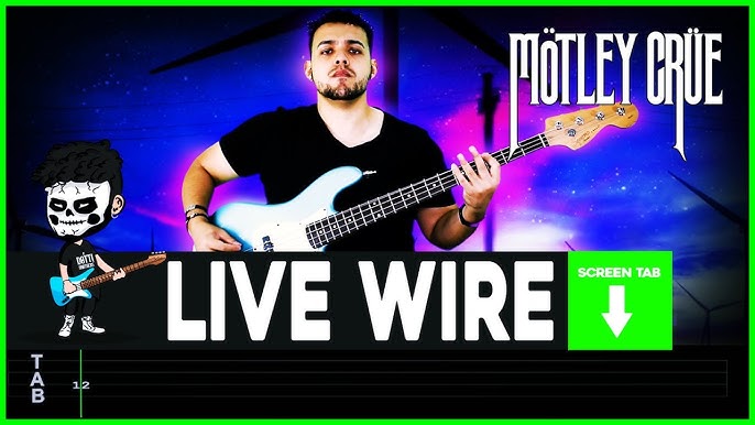 LIVE WIRE Bass Tabs by Mötley Crüe