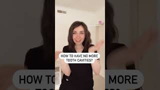 How To Have No More Tooth Cavities 
