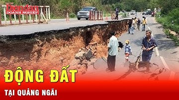 Diễn biến mới nhất về vụ động đất ở Quảng Ngãi |Tin tức 24h