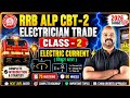 🔥 Electric Current Full Chapter | RRB ALP CBT 2 Electrician Trade Class 2