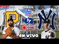 PIRATES vs YANKEES de NUEVA YORK - EN VIVO MLB 2026 Spring Training Grapefruit League (Previa)