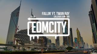 Lulleaux & Melsen – Fallin’ ft. Twan Ray