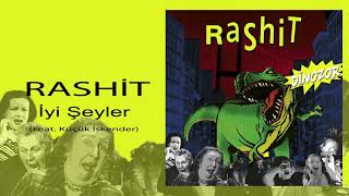 Rashit & Feat  Küçük İskender - İyi Şeyler Resimi