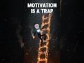 Action First, Motivation Later