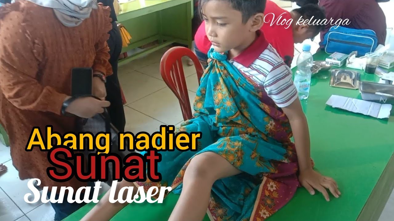 ABANG NADIER SUNAT!! SUNAT LASER - vlog Abang Nadier