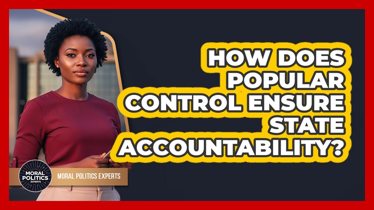 How Does Popular Control Ensure State Accountability?