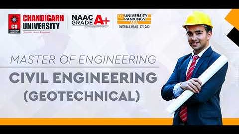 Master of Engineering - Civil Engineering Geotechnical at Chandigarh University