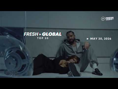 FRESH GLOBAL TOP 20  (May 30, 2026)