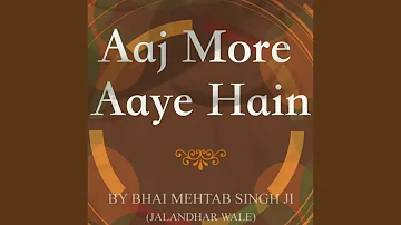 Aaj More Aaye Hain