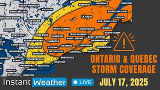 Thursday, July 17, 2025 | ⛈️ Severe Weather Coverage: Ontario & Quebec Wealth