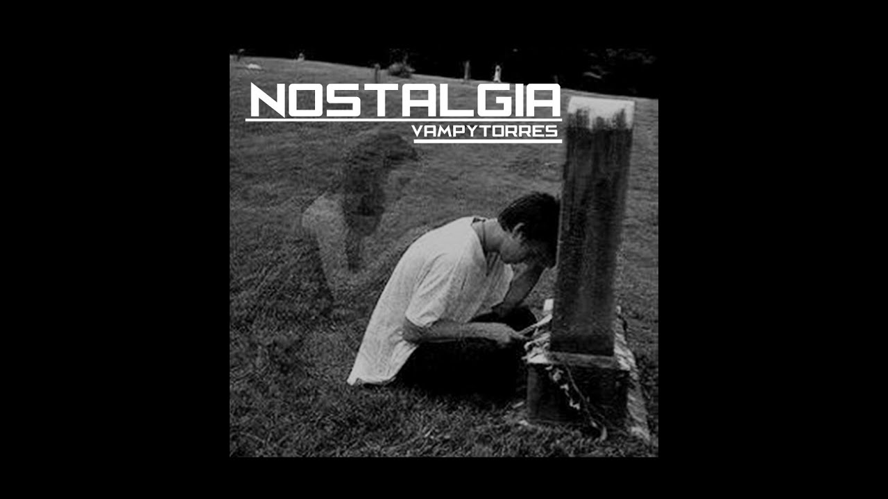 Ver NOSTALGIA | Vampy Mx en YouTube Ver NOSTALGIA | Vampy Mx en YouTube