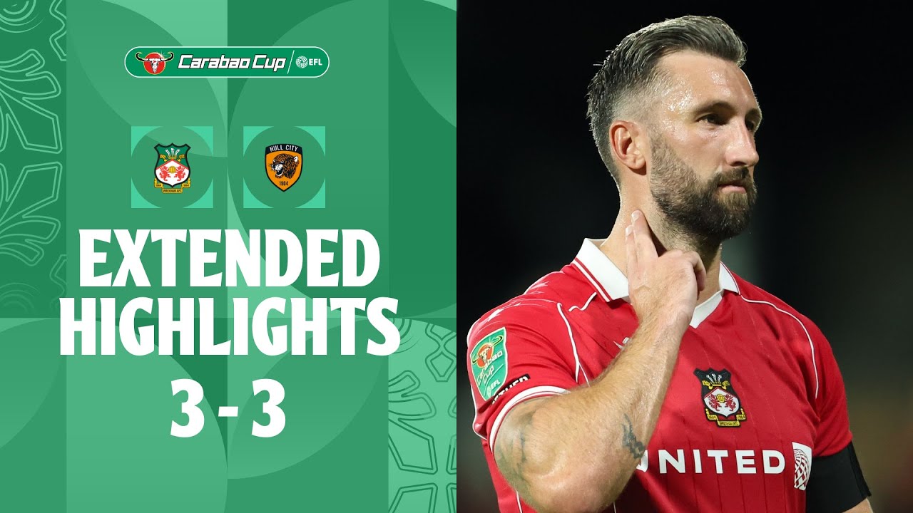 A Carabao Cup CLASSIC! | Wrexham v Hull City extended highlights A Carabao Cup CLASSIC! | Wrexham v Hull City extended highlights