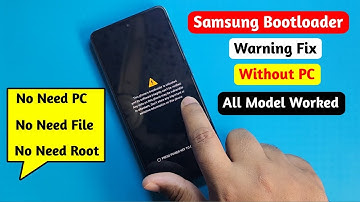 Samsung Bootloader Unlocked Logo Warning Fix | Root Warning Fix [All Model Worked] 2023