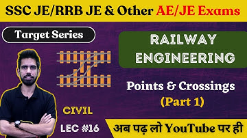 Points & Crossings (Part 1) - Railway Engg | Civil Engineering | SSC JE 2023/RRB JE 2023/DDA JE 2023