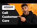 How To Call Amazon Customer Care (Support Tutorial 2026)