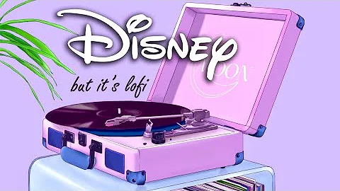 Disney Lofi Mix [full playlist] ✨ 2h chill hiphop beats to study/relax to
