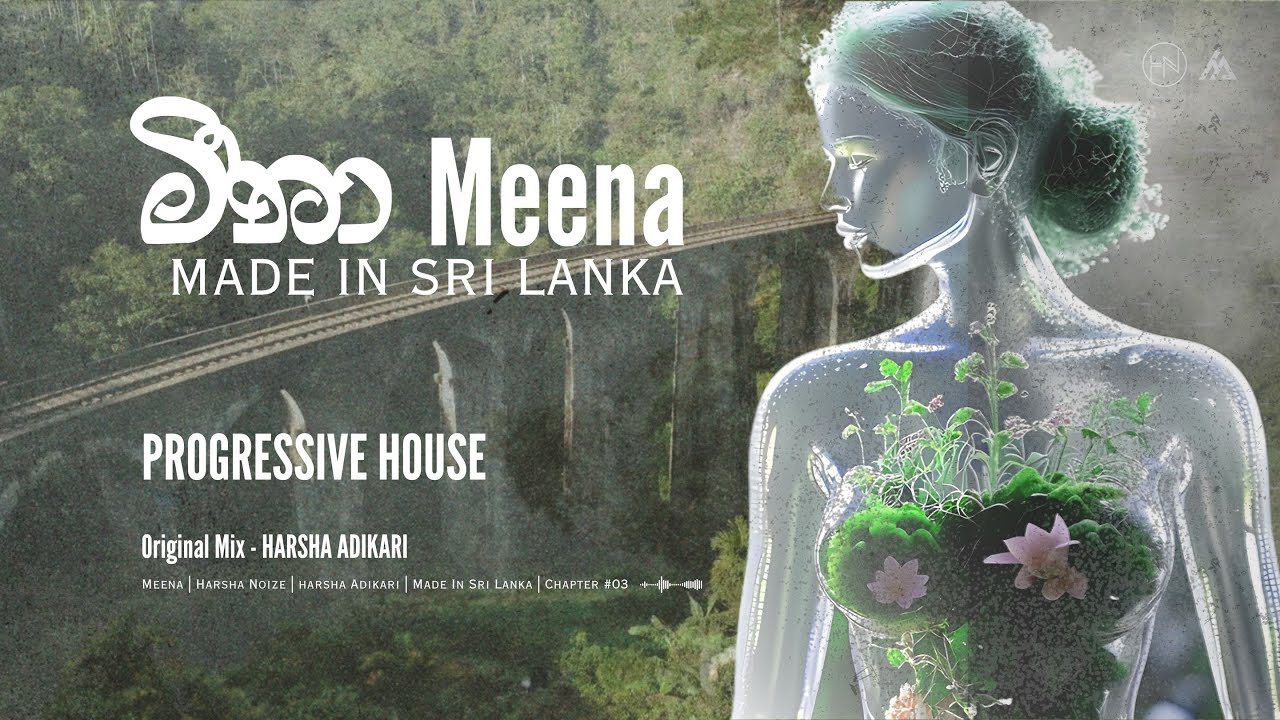 මීනා | MEENA | Organic Progressive House (Original Mix) | Harsha Adikari