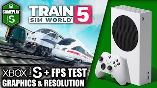 Train Sim World 5 - Xbox Series S Gameplay + FPS Test