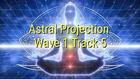 Astral Projection Starter Pack Part 5 - Monroe’s Gateway Experience - Full - No Ads