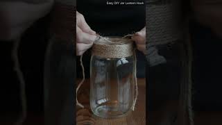 Easy DIY Jar Lantern Hack