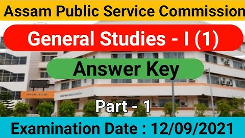 APSC CCE 2021 GS Paper-1 Answer Key | APSC 2021 | APSC General Studies Paper - I Solved Paper |