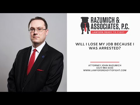 Will I Lose My Job Because I Was Arrested?