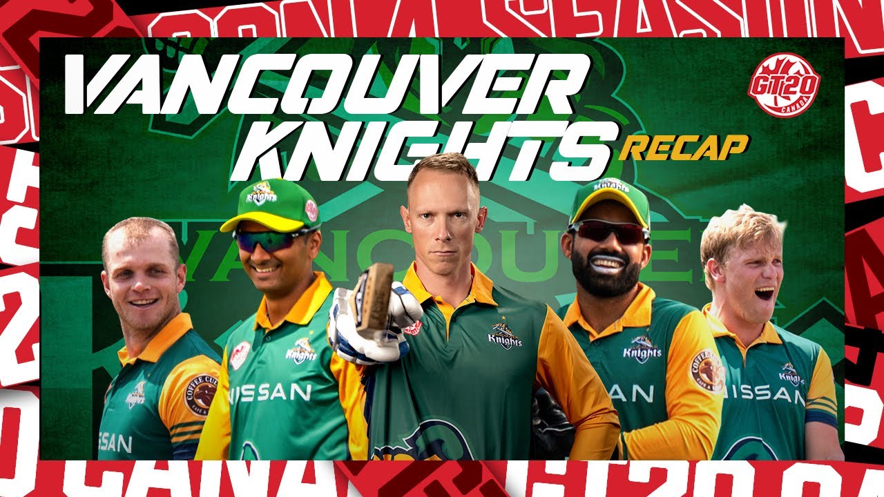 vancouver-knights-recap-gt20-canada-youtube