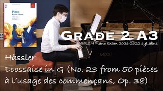 Grade 2 A3 | Hässler - Ecossaise in G (Op.38, No.23) | ABRSM Piano Exam 2021-2022 | Stephen Fung 