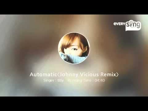 [everysing] Automatic〈Johnny Vicious Remix〉