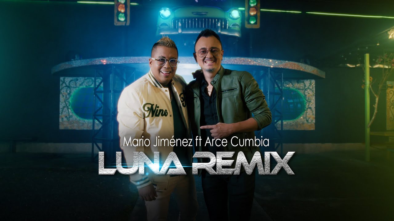 LUNA REMIX - Mario Jiménez & Arce Cumbia (Video Oficial)