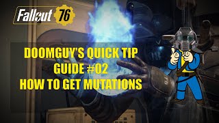 Fallout 76 Quick Tips #02 (2024)- How to get Mutations