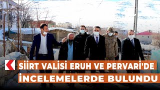 Siirt Valisi Hacıbektaşoğlu, Eruh ve Pervari'de incelemelerde bulundu