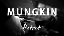 Mungkin - Melly Goeslaw / Potret ( Acoustic Karaoke )  - Durasi: 4:05. 