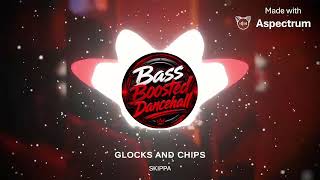 Skippa - Glocks and Chips (Bass Boosted)