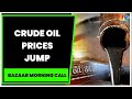 Crude Oil Jumps 3% Overnight On Fall In Dollar Index & Higher China Demand Estimates | CNBC-TV18