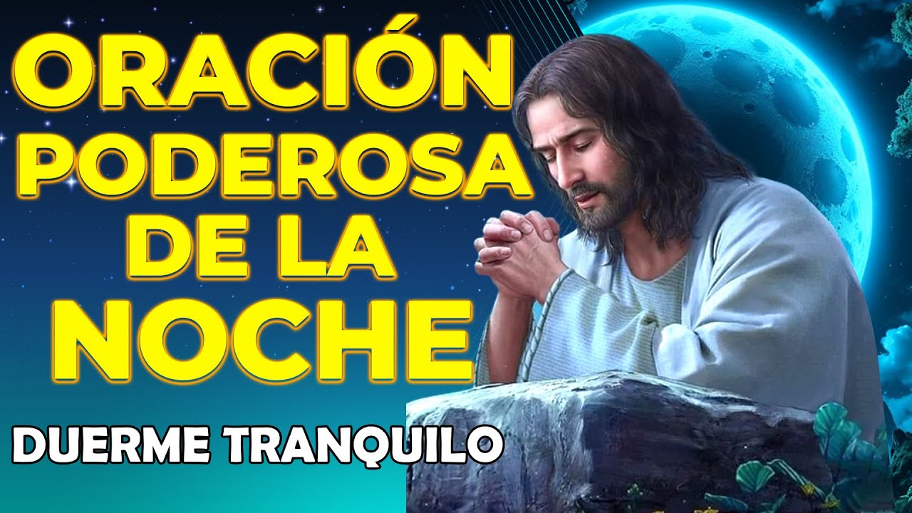 😴Duerme Tranquilo con Esta Oración Poderosa de la Noche - YouTube