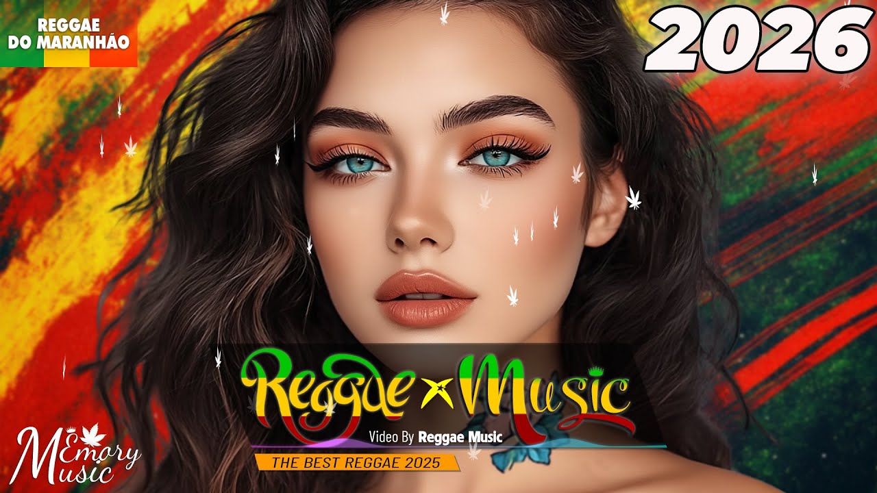REGGAE DO MARANHÃO 2026 💗 REGGAE REMIX (SELEÇÃO TOP) 💗 O MELHOR DO REGGAE INTERNACIONAL 2026