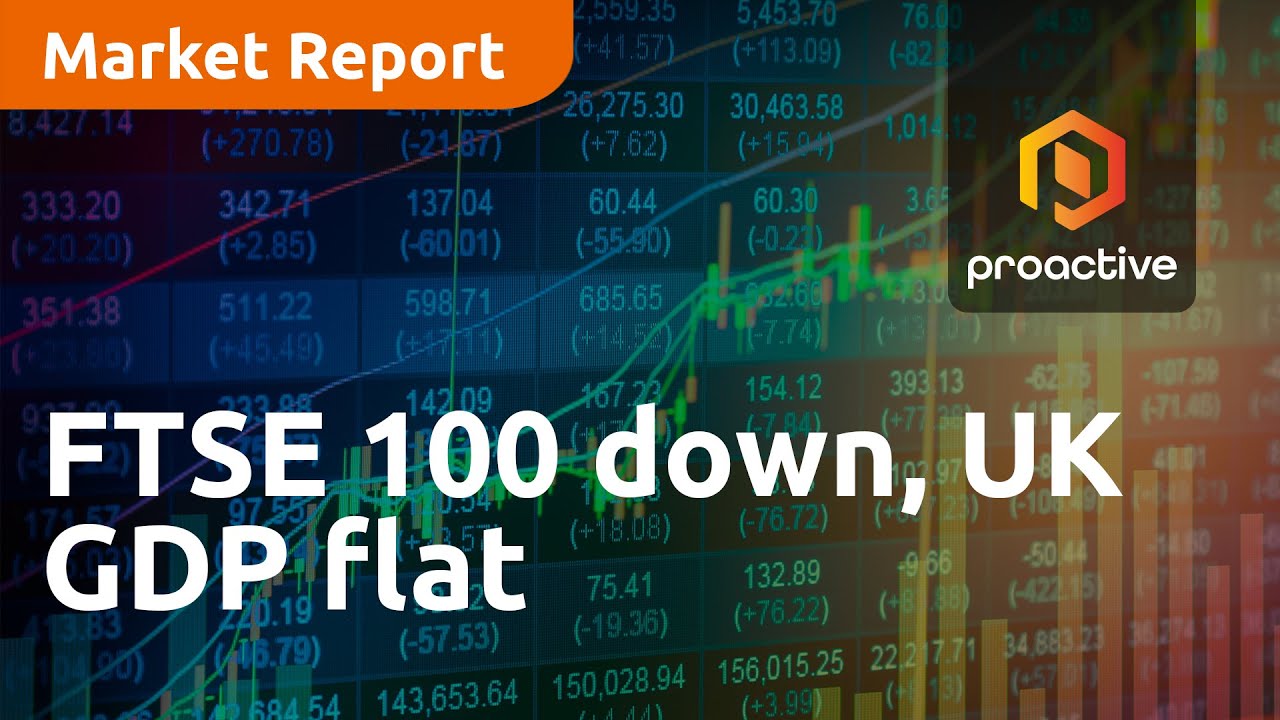 FTSE 100 down, UK GDP flat - Market Report - YouTube