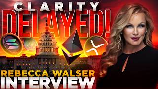 CLARITY Act DELAYED🚨Banks Block Crypto!🔥Rebecca Walser INTERVIEW