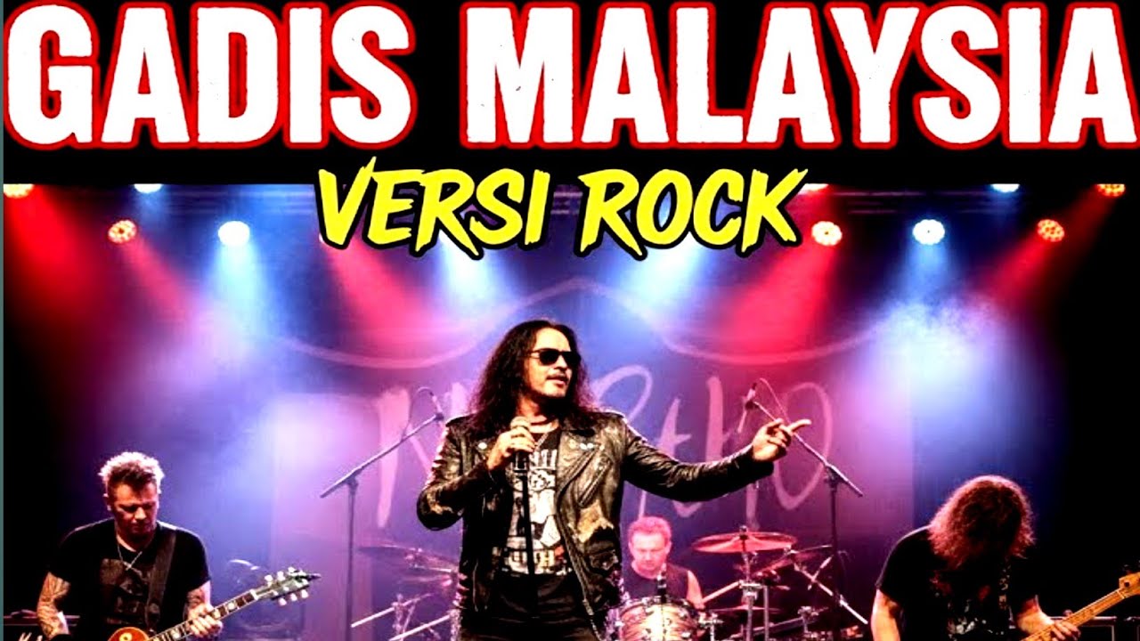 GADIS MALAYSIA VERSI ROCK Bikin Candu Dengarnya
