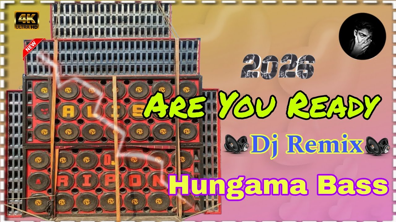 Are You Ready New 2026 Special Compitition Song Full Hard Bass Dj Rocky Remix 