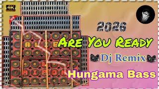 Download Lagu Are You Ready New 2026 Special Compitition Song Full Hard Bass Dj Rocky Remix  MP3