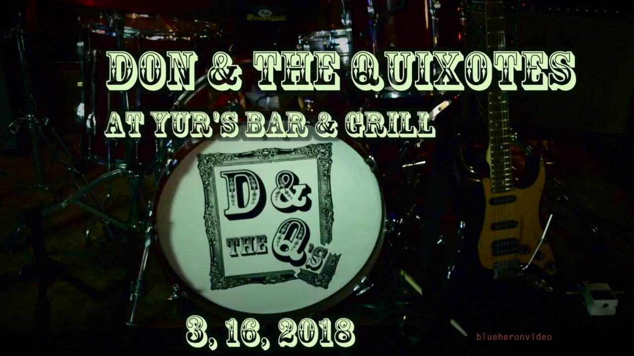 Don & The Quixotes  at Yur's Bar & Grill   3, 16, 2018
