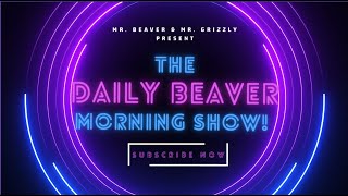 Devolution Day -- The Daily Beaver Morning Show