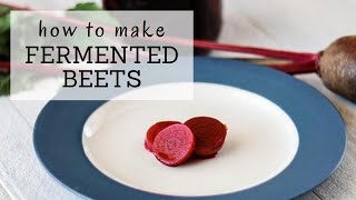 How to Ferment Beets | FERMENTED BEETS RECIPE | Bumblebee Apothecary