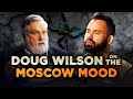 Addressing the moscow mood  doug wilson  sean demars